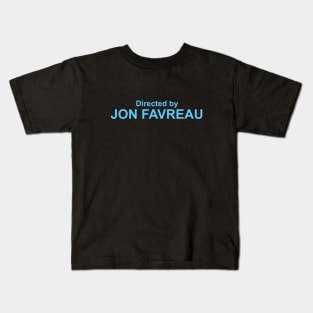 Directed by Jon Favreau Kids T-Shirt